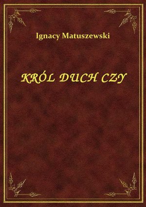 Król Duch Czy – ebook