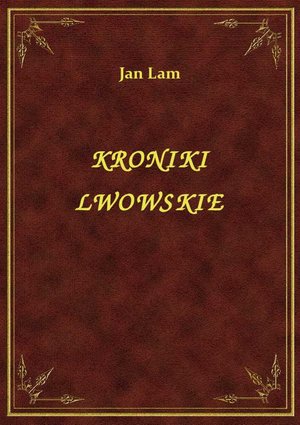 Kroniki Lwowskie – ebook