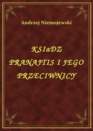 Ksiądz Pranajtis I Jego Przeciwnicy – ebook