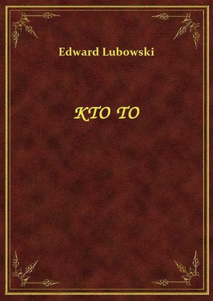 Kto To – ebook