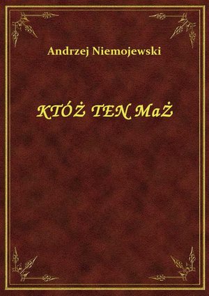Któż Ten Mąż – ebook