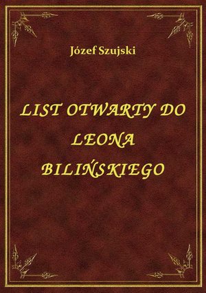 List Otwarty Do Leona Bilińskiego – ebook