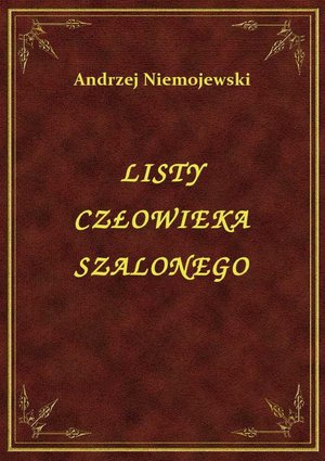 Listy Człowieka Szalonego – ebook