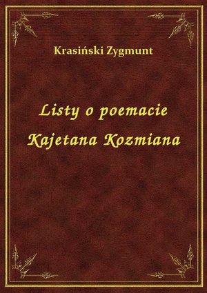 Listy O Poemacie Kajetana Kozmiana – ebook