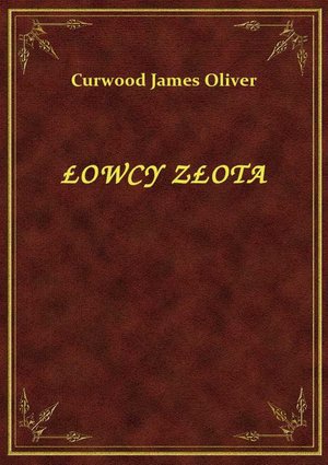 Łowcy Złota – ebook