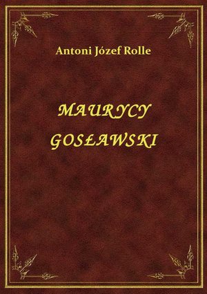 Maurycy Gosławski – ebook