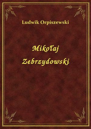Mikołaj Zebrzydowski – ebook