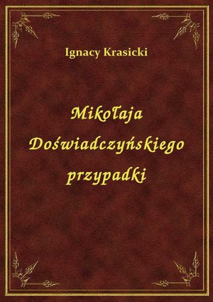 Mikołaja Doświadczyńskiego przypadki – ebook