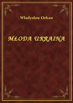 Młoda Ukraina – ebook