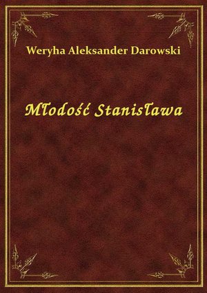Młodość Stanisława – ebook