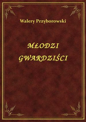 Młodzi Gwardziści – ebook
