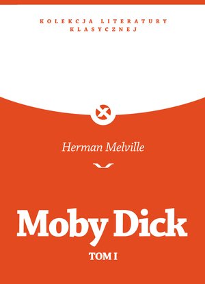 Moby Dick Czyli Biały Wieloryb I – ebook