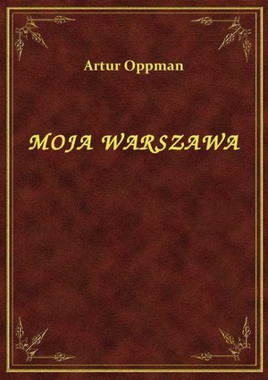 Moja Warszawa – ebook