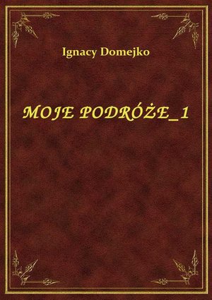 Moje Podróże 1 – ebook