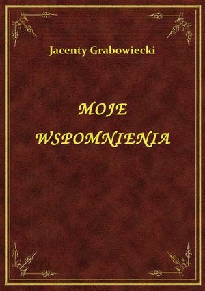 Moje Wspomnienia – ebook