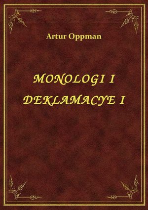 Monologi I Deklamacye I – ebook