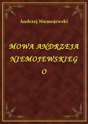 Mowa Andrzeja Niemojewskiego – ebook