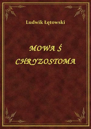 Mowa Św. Chryzostoma – ebook