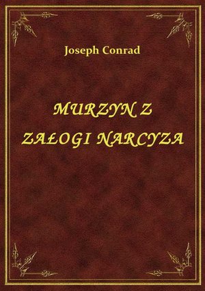 Murzyn Z Załogi Narcyza – ebook