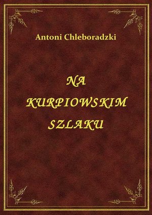 Na Kurpiowskim Szlaku – ebook