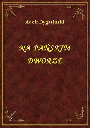 Na Pańskim Dworze – ebook