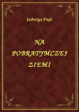 Na Pobratymczej Ziemi – ebook
