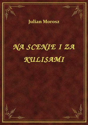 Na Scenie I Za Kulisami – ebook