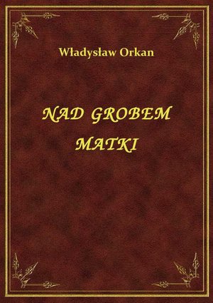 Nad Grobem Matki – ebook