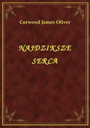 Najdziksze Serca – ebook