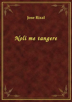 Noli Me Tangere – ebook