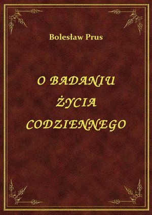 O Badaniu Życia Codziennego – ebook
