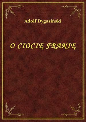 O Ciocię Franię – ebook