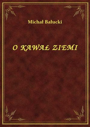 O Kawał Ziemi – ebook