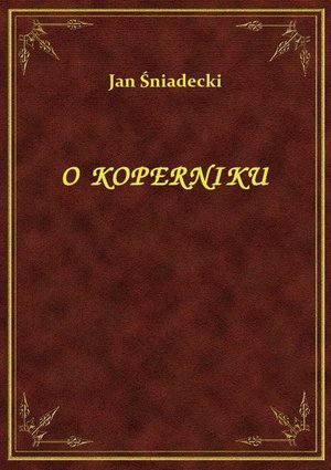O Koperniku – ebook