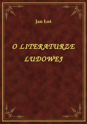 O Literaturze Ludowej – ebook