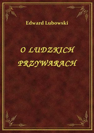 O Ludzkich Przywarach – ebook