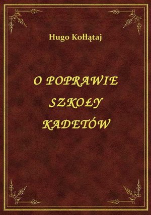 O Poprawie Szkoły Kadetów – ebook