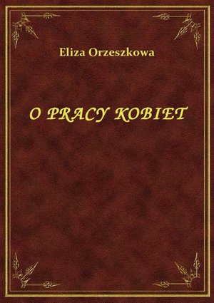 O Pracy Kobiet – ebook