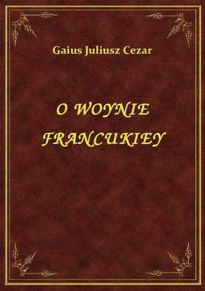 O Wojnie Francuskiej – ebook