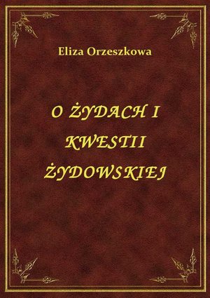 O Żydach I Kwestii Żydowskiej – ebook