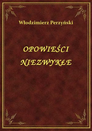 Opowieści Niezwykłe – ebook