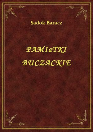 Pamiątki buczackie – ebook