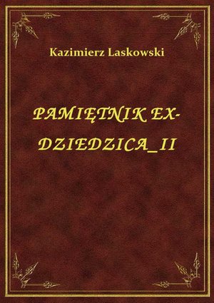 Pamiętnik Ex-Dziedzica II – ebook