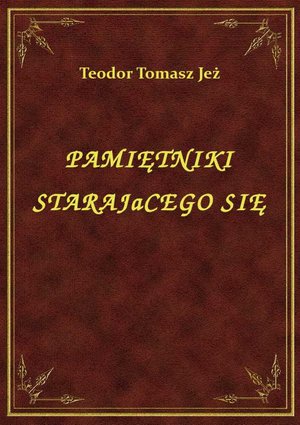 Pamiętniki Starajacego Się – ebook
