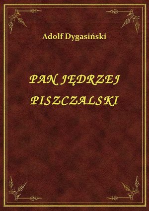 Pan Jędrzej Piszczalski – ebook