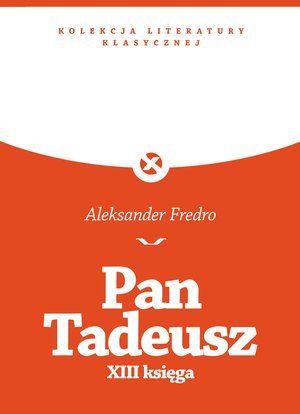 Pan Tadeusz - XIII Księga – ebook