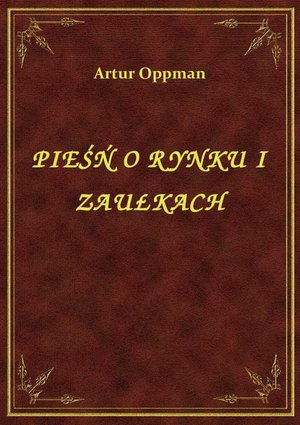 Pieśń O Rynku I Zaułkach – ebook