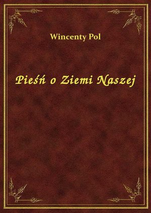 Pieśń o ziemi naszej – ebook