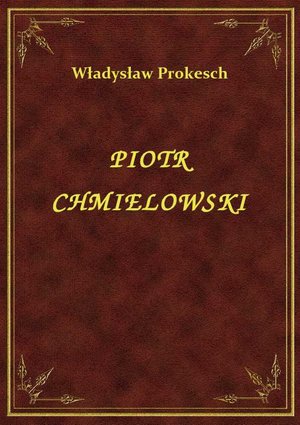 Piotr Chmielowski – ebook