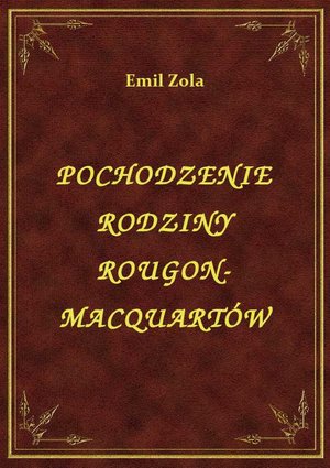 Pochodzenie Rodziny Rougon-Macquartów – ebook
